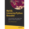 MySQL Connector/Python Revealed: SQL and Nosql Data Storage Using MySQL for Python Programmers - Paperback