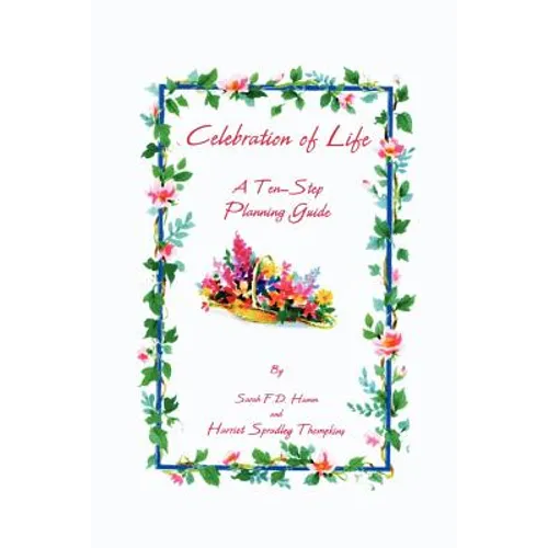 Celebration of Life: A Ten-Step Planning Guide - Paperback