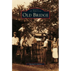 Old Bridge - Hardcover