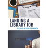 Landing a Library Job - Paperback