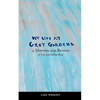 My Life at Grey Gardens: 13 Months and Beyond - Paperback