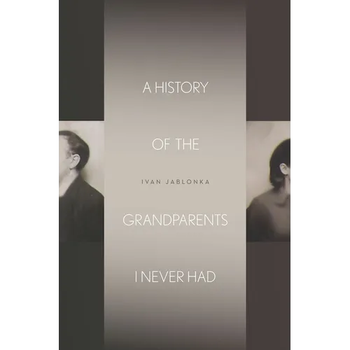 A History of the Grandparents I Never Had - Hardcover