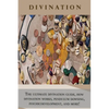 Divination: The ultimate divination guide, how divination works, pendulum dowsing, psychic development, and more! - Paperback