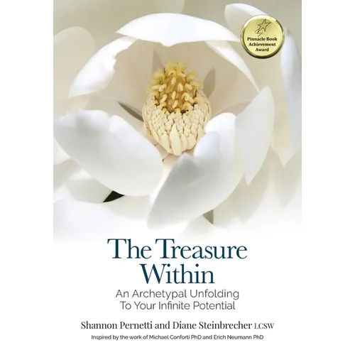 The Treasure Within: An Archetypal Unfolding to Your Infinite Potential - Paperback