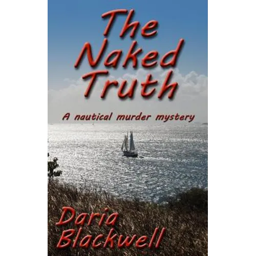The Naked Truth: A Nautical Murder Mystery - Paperback