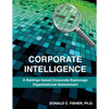 Corporate Intelligence: A Baldrige-Based Corporate Espionage Organizational Assessment - Paperback