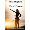 First Dawn: First Novel of the Lost Millenium Trilogy - Paperback