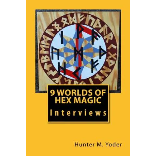 9 Worlds of Hex Magic: Interviews - Paperback