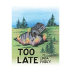 Too Late - Paperback