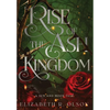 Rise of the Ash Kingdom - Hardcover
