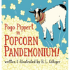 Pogo Pippert in POPCORN PANDEMONIUM! - Hardcover