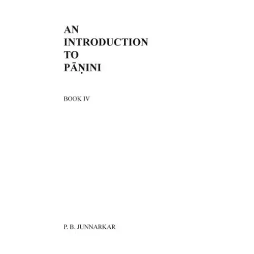 An Introduction to Panini - IV - Paperback