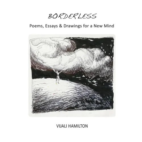 Borderless: Poems, Essays & Drawings for a New Mind - Paperback