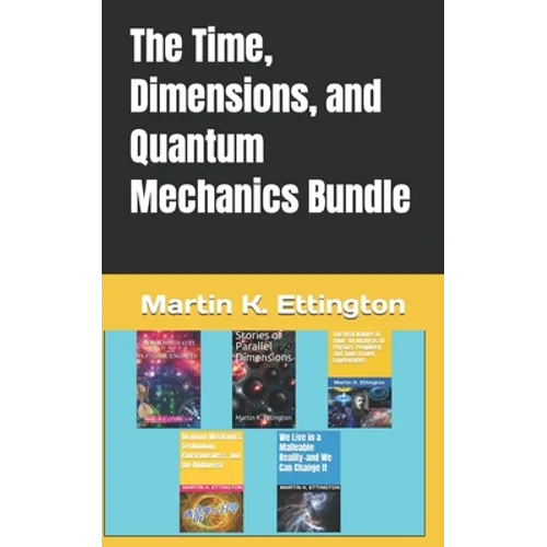 The Time, Dimensions, and Quantum Mechanics Bundle - Paperback
