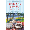 Live and Let Pie: A Bakeshop Mystery - Paperback