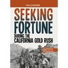 Seeking Fortune During the California Gold Rush: A History Seeking Adventure - Paperback