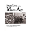 Localism in the Mass Age: A Front Porch Republic Manifesto - Paperback
