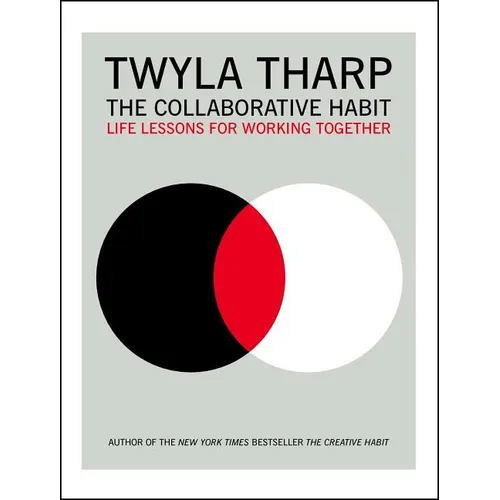 The Collaborative Habit: Life Lessons for Working Together - Paperback