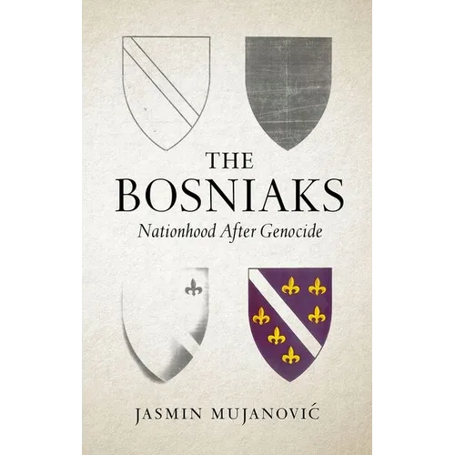 The Bosniaks: Nationhood After Genocide - Paperback