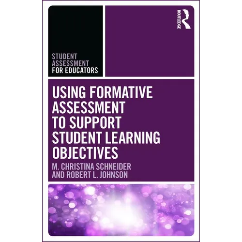 Using Formative Assessment to Support Student Learning Objectives - Paperback