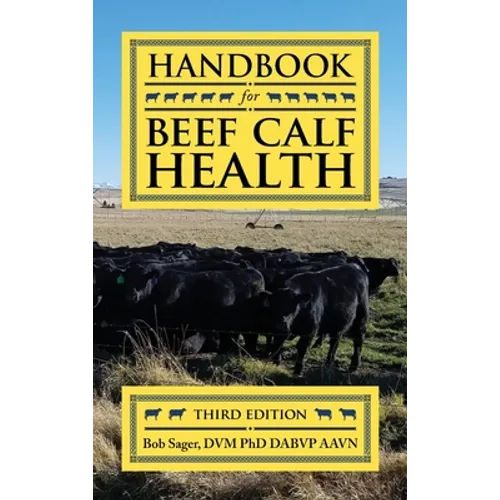 Handbook for Beef Calf Health - Hardcover