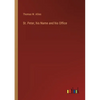 St. Peter, his Name and his Office - Paperback