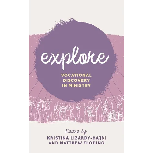 Explore: Vocational Discovery in Ministry - Hardcover