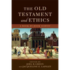 The Old Testament and Ethics: A Book-By-Book Survey - Paperback