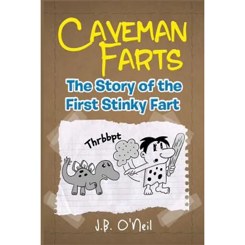 Caveman Farts: The Story of the First Stinky Fart - Paperback