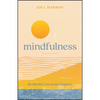 Mindfulness: Be Mindful. Live in the Moment. - Paperback