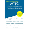 MTTC Elementary Education - Test Taking Strategies - Paperback