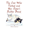The Cat Who Talked and Her Sister's Rubber Band - Paperback