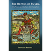 The Depths of Russia: Oil, Power, and Culture After Socialism - Paperback