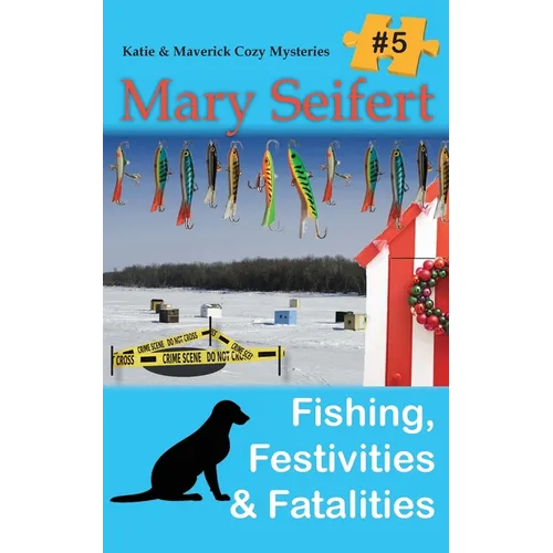 Fishing, Festivities, & Fatalities - Paperback