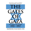 The Gates of Gaza: Israel's Road to Suez and Back, 1955-57 - Hardcover