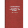Environomics: The Economics of Environmentally Safe Prosperity - Hardcover
