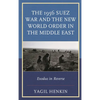 1956 Suez War and the New World Order in the Middle East: Exodus in Reverse - Paperback