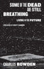 Some of the Dead Are Still Breathing: Living in the Future - Paperback