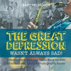 The Great Depression Wasn't Always Sad! Entertainment and Jazz Music Book for Kids Children's Arts, Music & Photography Books - Paperback