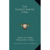 The Scarlet Empire (1906) - Paperback