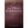 The Third Alternative: Christian Self-Government - Paperback