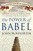 The Power of Babel: A Natural History of Language - Paperback