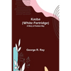 Kasba (White Partridge): A Story of Hudson Bay - Paperback