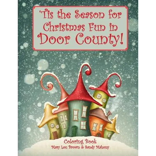 'Tis the Season for Christmas Fun in Door County Coloring Book - Paperback