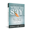 When You Don't Know What to Say, 2nd Edition: How to Help Your Grieving Friends - Paperback