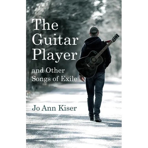 The Guitar Player and Other Songs of Exile - Paperback