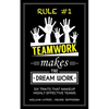 RULE #1 Teamwork Makes The Dream Work: Six Traits That Makeup Highly Effective Teams - Paperback