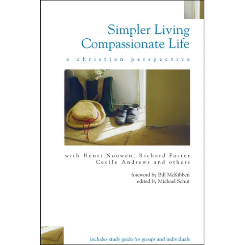 Simpler Living, Compassionate Life: A Christian Perspective - Paperback