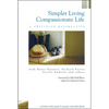 Simpler Living, Compassionate Life: A Christian Perspective - Paperback