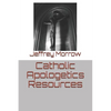 Catholic Apologetics Resources - Paperback